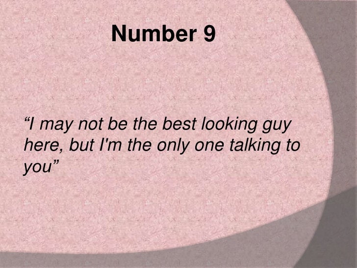 Top 10 Best Pick Up Lines Top 10 Best Pick Up Lines